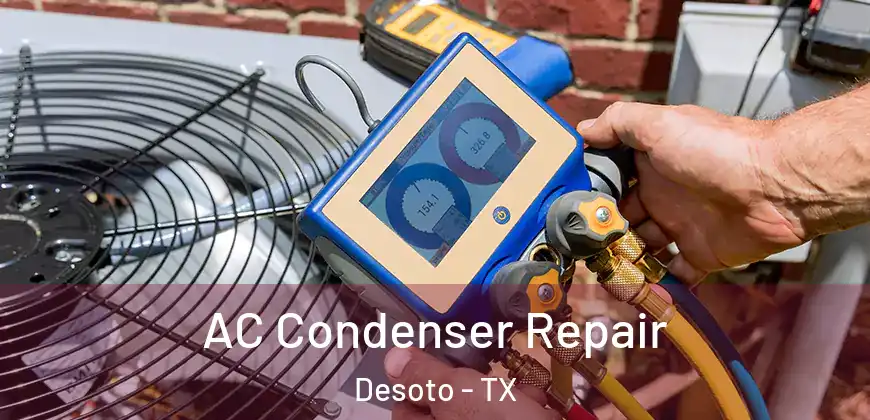  AC Condenser Repair Desoto - TX