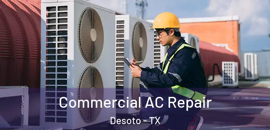 Commercial AC Repair Desoto - TX