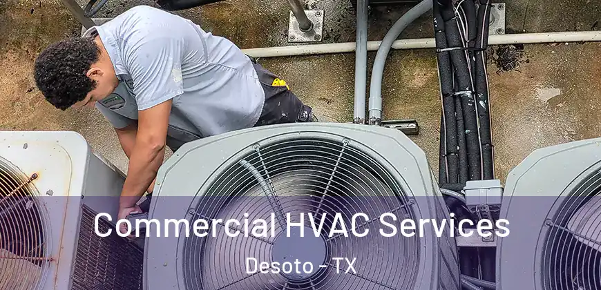  Commercial HVAC Services Desoto - TX