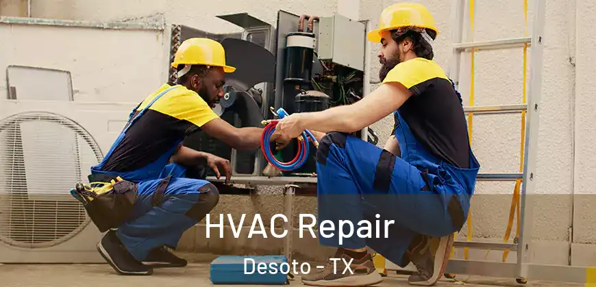  HVAC Repair Desoto - TX