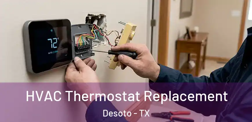  HVAC Thermostat Replacement Desoto - TX